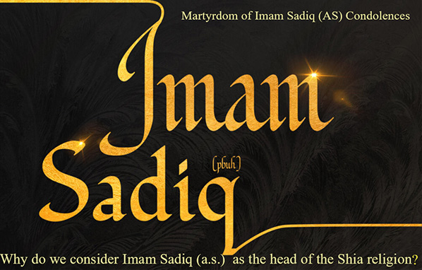 Why-do-we-consider-Imam-Sadiq-as-the-head-of-our-religion